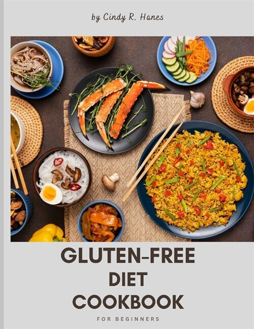 Gluten-Free Diet Cookbook for Beginners 2024: A Healthy Collection of 100 Gluten-Free Simple Recipes for a Healthier you - Discover Tasty Meals, Essen (Paperback)