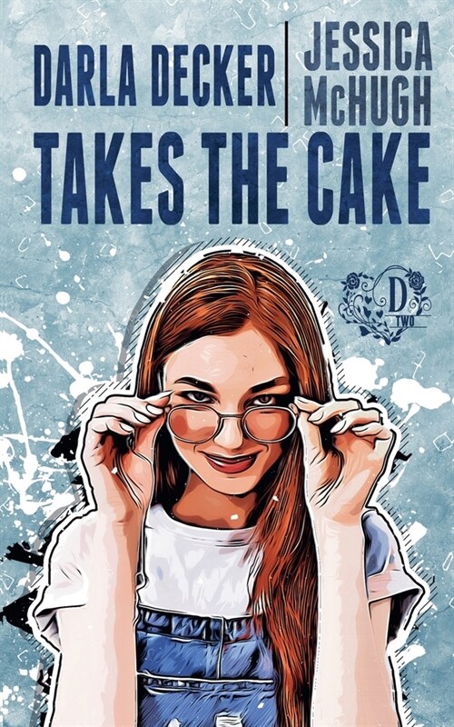Darla Decker Takes the Cake (Paperback)