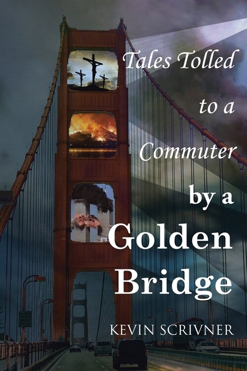 Tales Tolled to a Commuter by a Golden Bridge (Paperback)