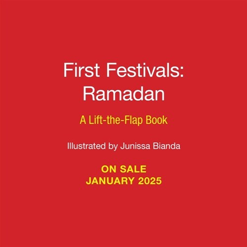 First Festivals: Ramadan: A Lift-The-Flap Book (Board Books)