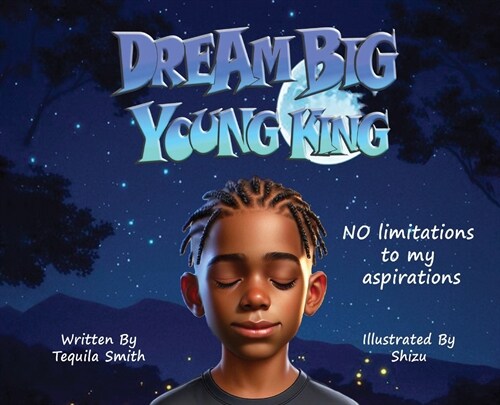 Dream Big Young King (Hardcover)