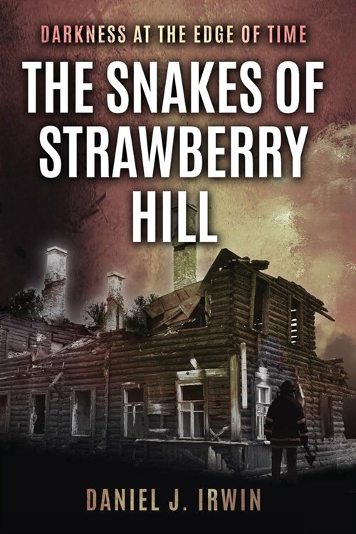 Darkness at the Edge of Time: The Snakes of Strawberry Hill (Paperback)