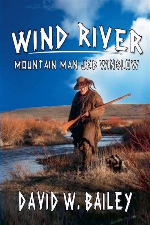 Wind River - Mountain Man Jeb Winslow (Paperback)