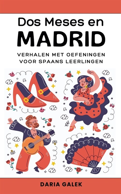 Dos Meses en Madrid: Verhalen met Oefeningen voor Spaans Leerlingen (Paperback)