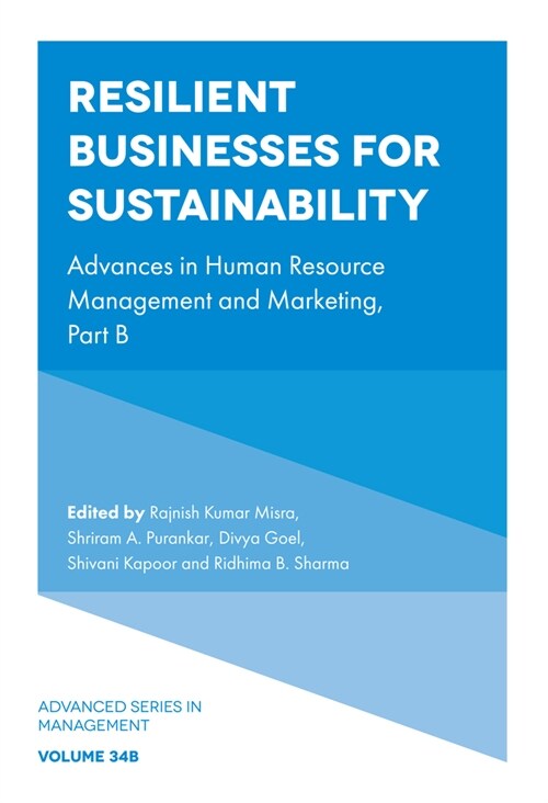 Resilient Businesses for Sustainability : Advances in Human Resource Management and Marketing, Part B (Hardcover)