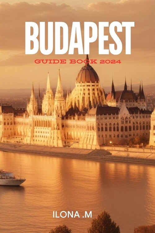 Budapest: Guide book 2024 (Paperback)