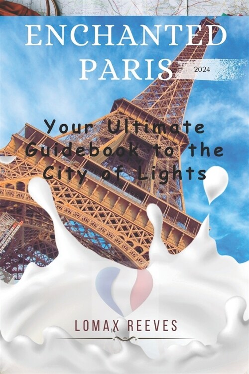 Enchanted Paris: The City of lights (Paperback)