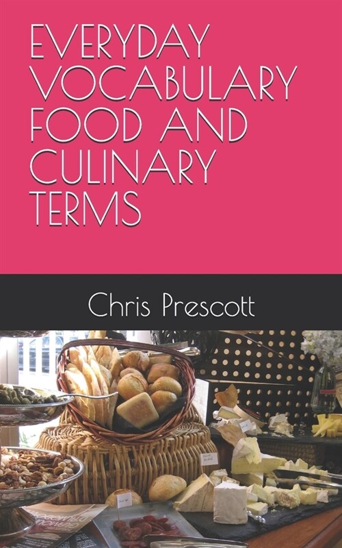 Everyday Vocabulary Food and Culinary Terms (Paperback)