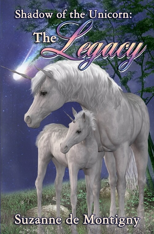 Shadow of the Unicorn: the Legacy (Paperback)