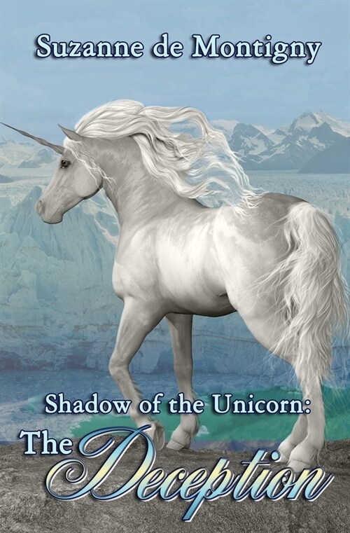 Shadow of the Unicorn: The Deception (Paperback)