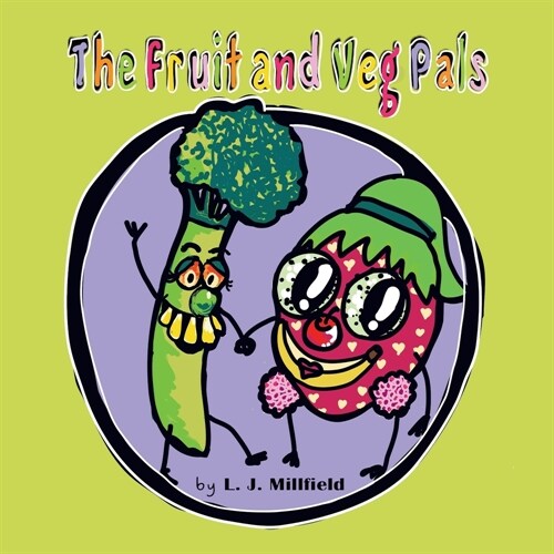 The Fruit and Veg Pals (Paperback)