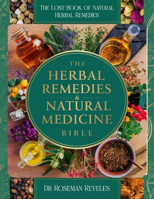 The Lost Book of Natural Herbal Remedies: Unearth the secrets whispered on the wind and rediscover the healing power of your surroundings. (Paperback)