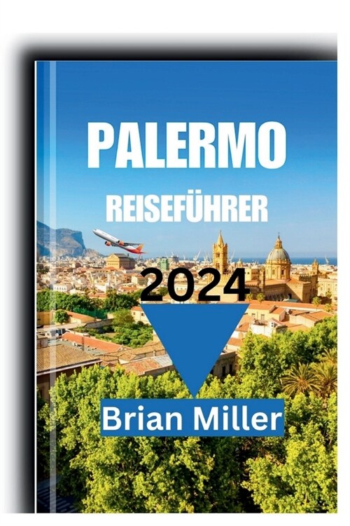Palermo Reisef?rer 2024 (Paperback)
