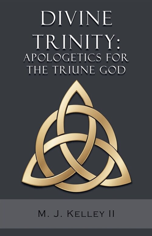 Divine Trinity: Apologetics for the Triune God (Paperback)