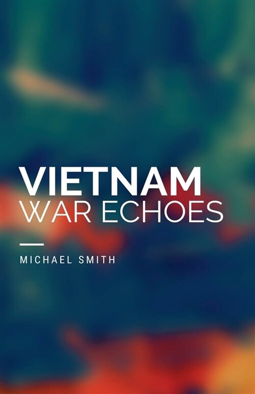 Vietnam War Echoes (Paperback)