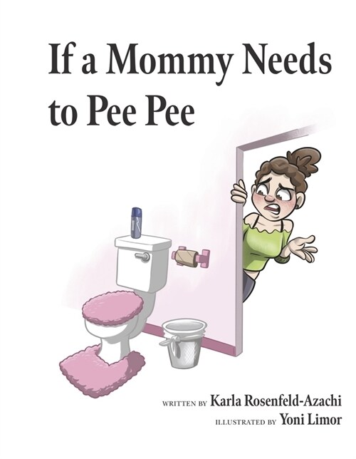 If a Mommy Needs to Pee Pee (Hardcover)