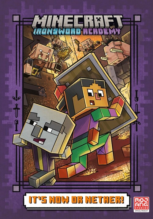 Its Now or Nether! (Minecraft Ironsword Academy #2) (Hardcover)