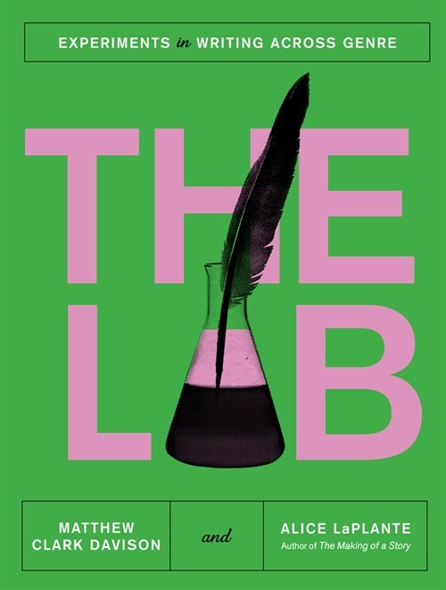 The Lab: Experiments in Writing Across Genre (Paperback)