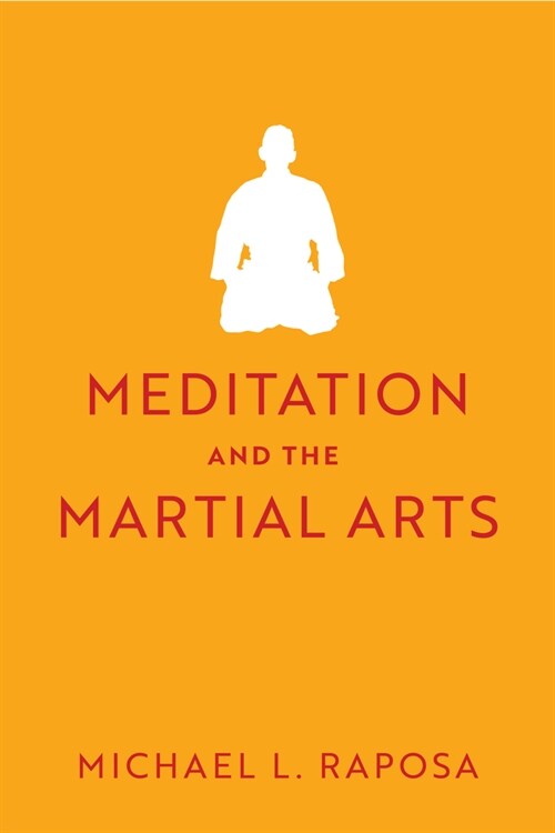 Meditation and the Martial Arts (Paperback)