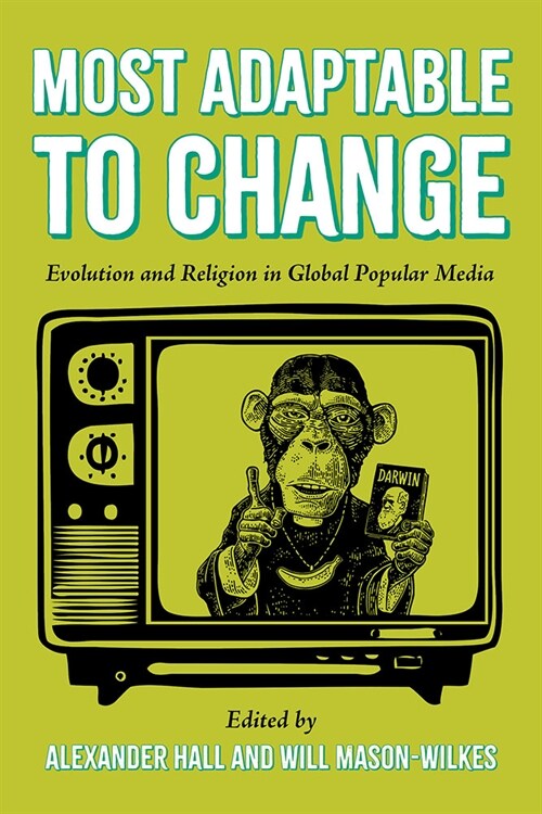 Most Adaptable to Change: Evolution and Religion in Global Popular Media (Hardcover)