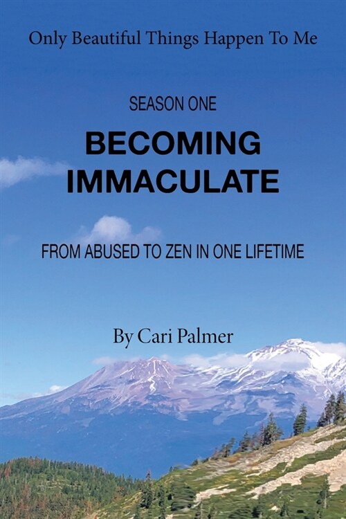 Becoming Immaculate: From Abused to Zen in One Lifetime (Paperback)