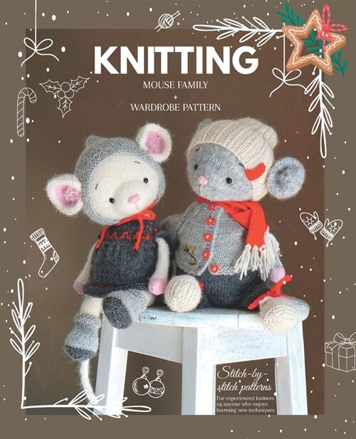 Knitted animal toys - The Mouse Family: Knitting patterns for Toys and Garments (Paperback)