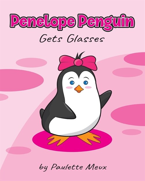 Penelope Penguin Gets Glasses (Paperback)