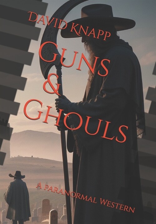 Guns & Ghouls: A Paranormal Western (Paperback)