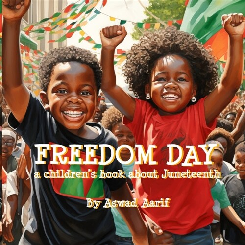 Freedom Day: A Childrens Book about Juneteenth (Paperback)