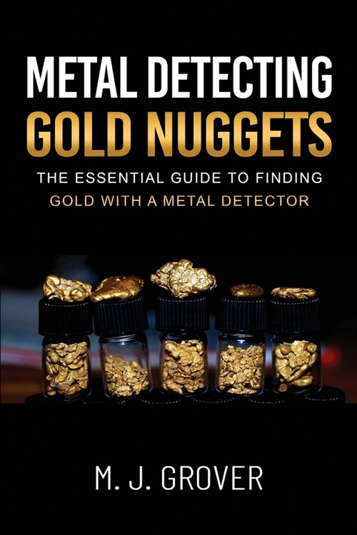 Metal Detecting Gold Nuggets (Paperback)