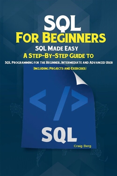 SQL For Beginners SQL Made Easy (Paperback)