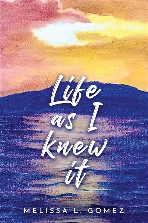 Life as I knew it (Paperback)