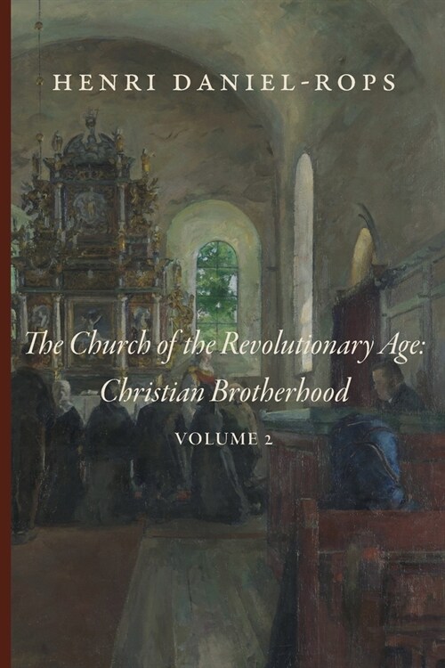The Church of the Revolutionary Age: Christian Brotherhood, Volume 2 (Paperback)