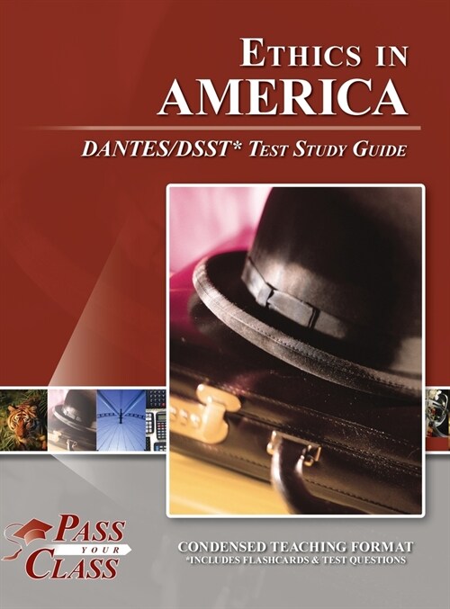 Ethics in America DANTES / DSST Test Study Guide (Hardcover)