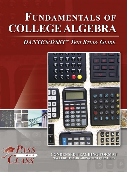 Fundamentals of College Algebra DANTES / DSST Test Study Guide (Hardcover)