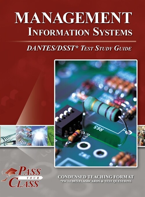 Management Information Systems DANTES / DSST Test Study Guide (Hardcover)