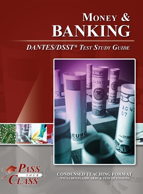 Money and Banking DANTES / DSST Test Study Guide (Hardcover)