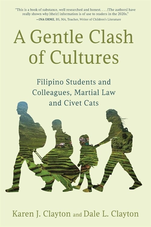 A Gentle Clash of Cultures: Filipino Students and Colleagues, Martial Law and Civet Cats (Paperback)