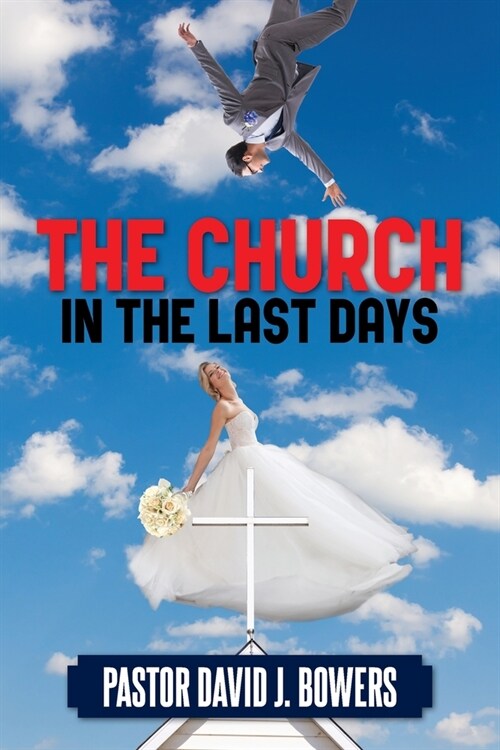 The Church in the Last Days (Paperback)