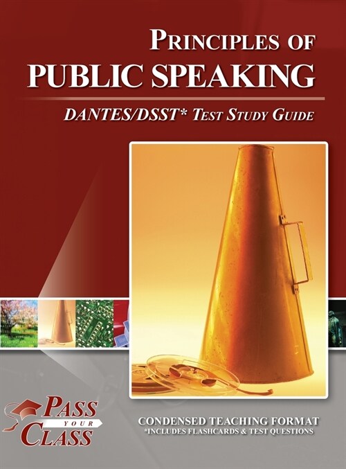 Principles of Public Speaking DANTES / DSST Test Study Guide (Hardcover)