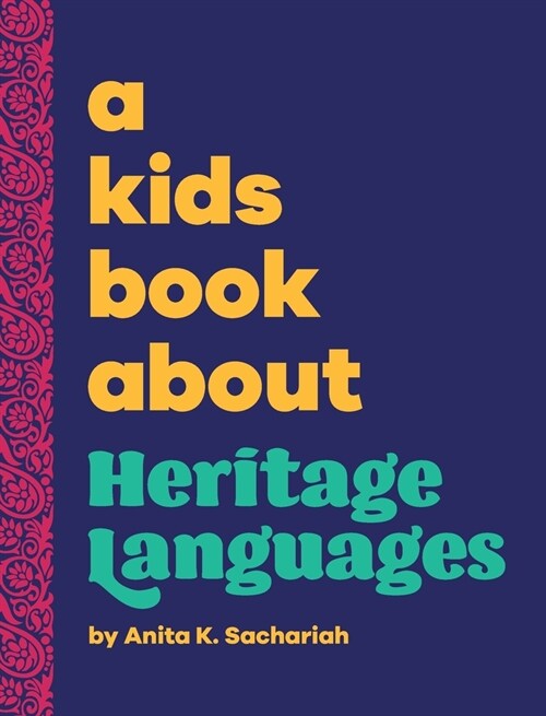 A Kids Book About Heritage Languages (Hardcover)