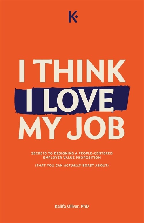 I Think I Love My Job (Paperback)