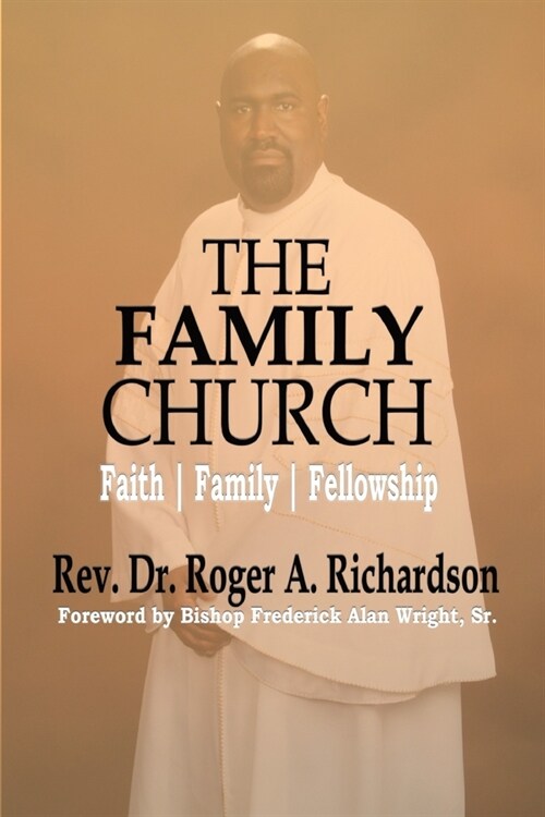 The Family Church: Faith Family Fellowship (Paperback)