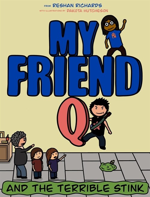 My Friend Q and The Terrible Stink (Hardcover)