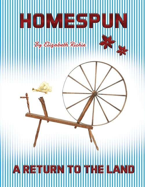 Homespun: A Return to the Land (Paperback)