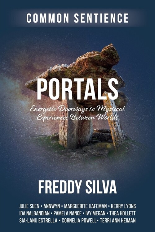 Portals: Energetic Doorways to Mystical Experiences Between Worlds (Paperback)