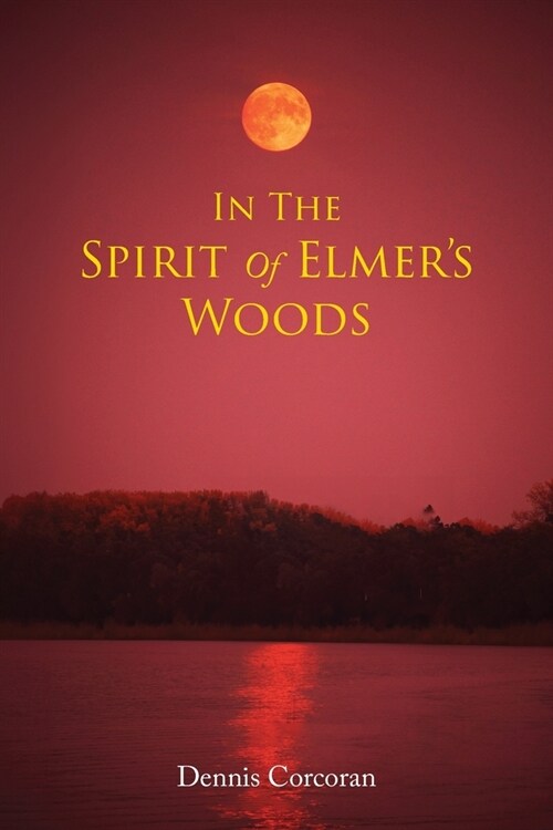 In The Spirit Of Elmers Woods (Paperback)