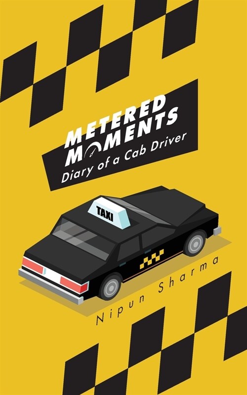Metered Moments: Diary of a Cab Driver (Paperback)