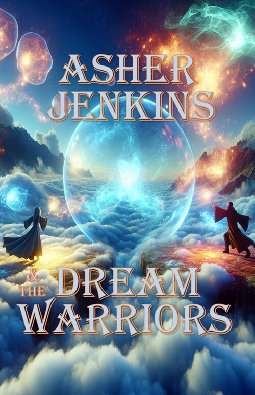 Asher Jenkins & The Dream Warriors: The Dreamworld Chronicles - Book Two (Paperback)