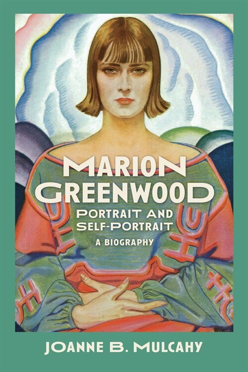 Marion Greenwood: Portrait and Self-Portrait--A Biography (Hardcover)